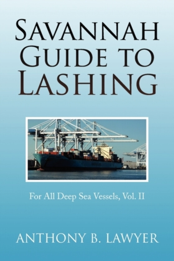 Savannah Guide to Lashing Vol II av Anthony B Lawyer (Paperback)