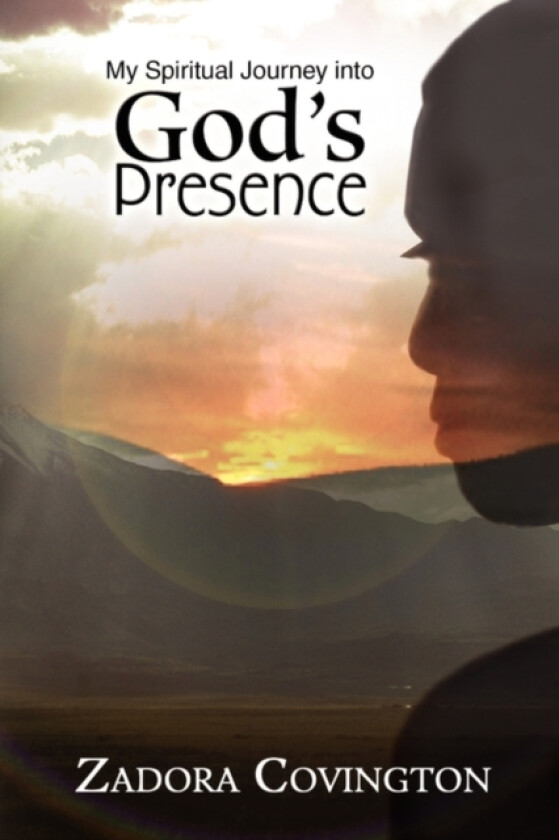My Spiritual Journey Into God's Presence av Zadora Covington (Paperback)