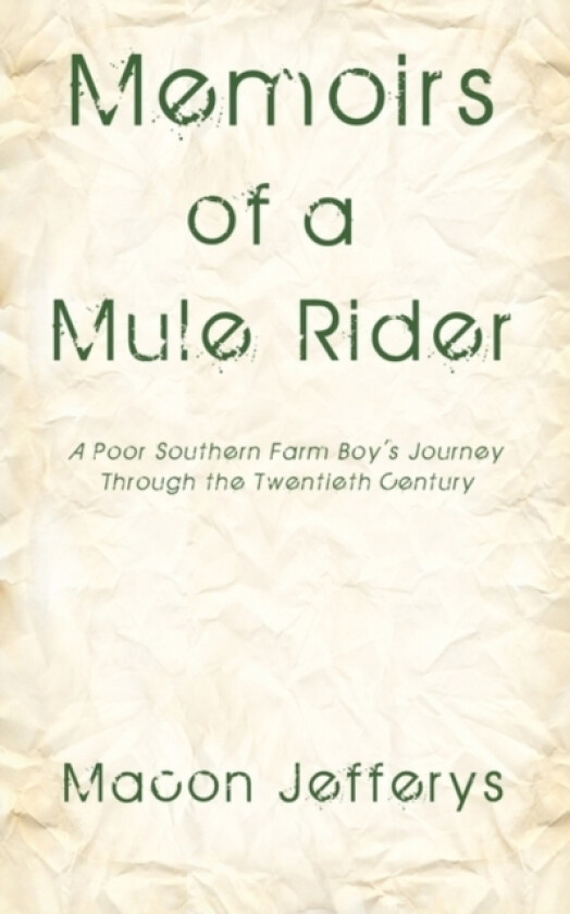 Memoirs of a Mule Rider av Macon Jefferys (Paperback)