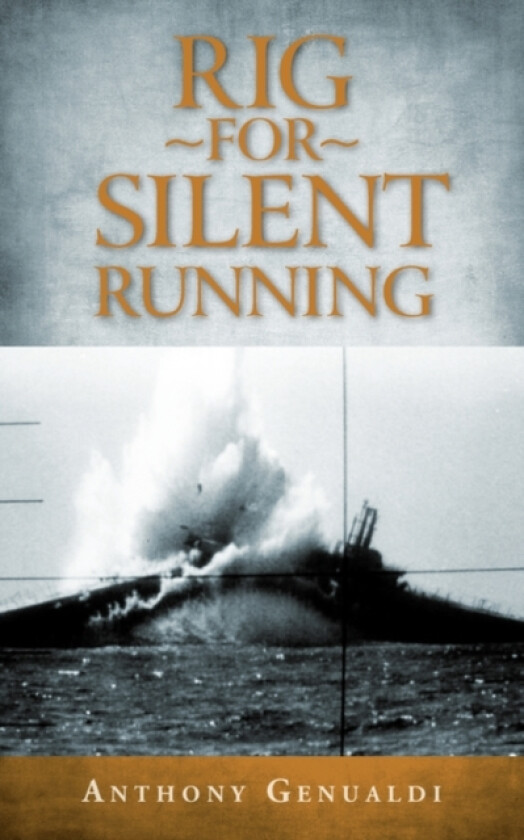 Rig for Silent Running av Anthony Genualdi (Paperback)