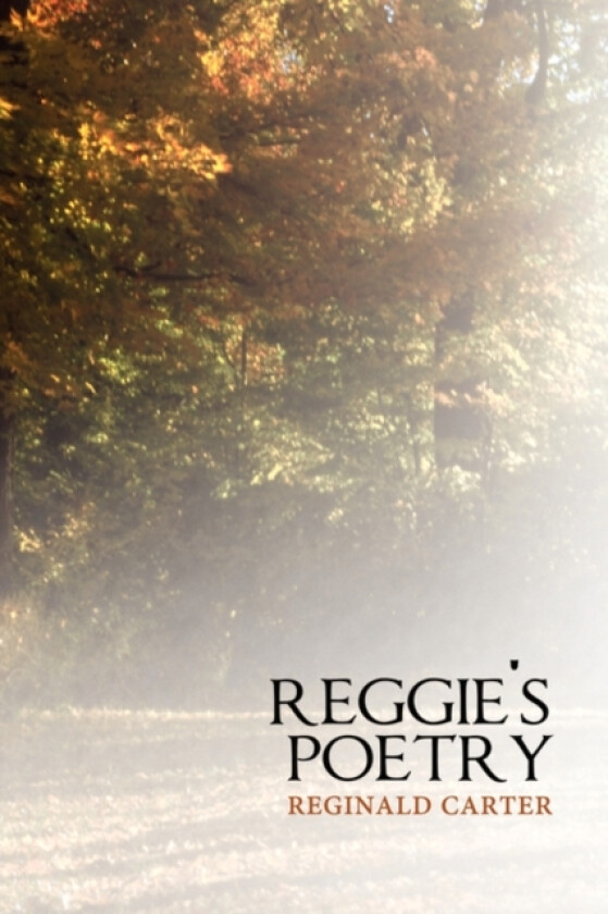 Reggie's Poetry av Reginald Carter (Paperback)