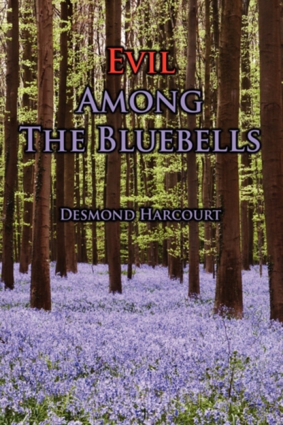 Evil Among the Bluebells av Desmond Harcourt (Paperback)