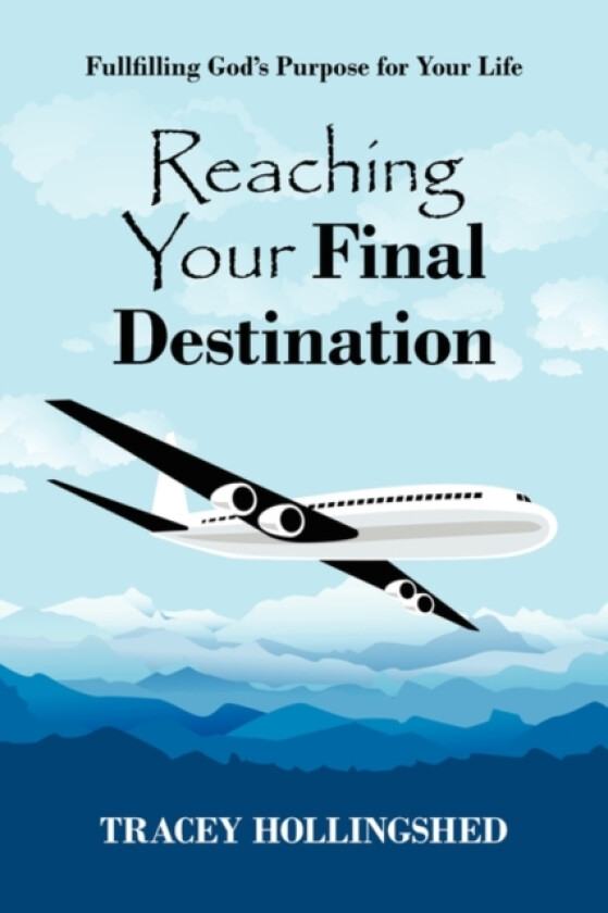 Reaching Your Final Destination av Tracey Hollingshed (Paperback)
