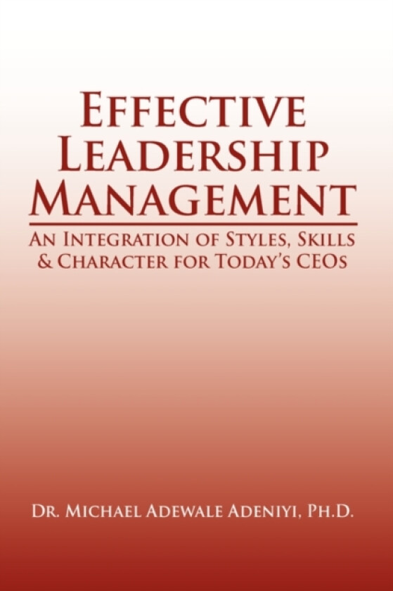 Effective Leadership Management av Dr.Michael Adewale Adeniyi (Hardcover)