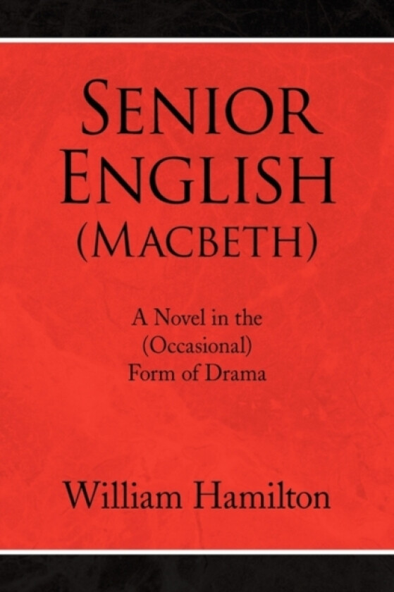Senior English (Macbeth) av William MD Frcp Frcgp Hamilton (Paperback)