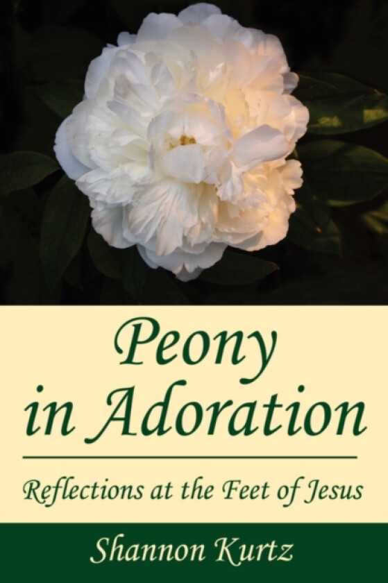 Peony in Adoration av Shannon Kurtz (Hardcover)