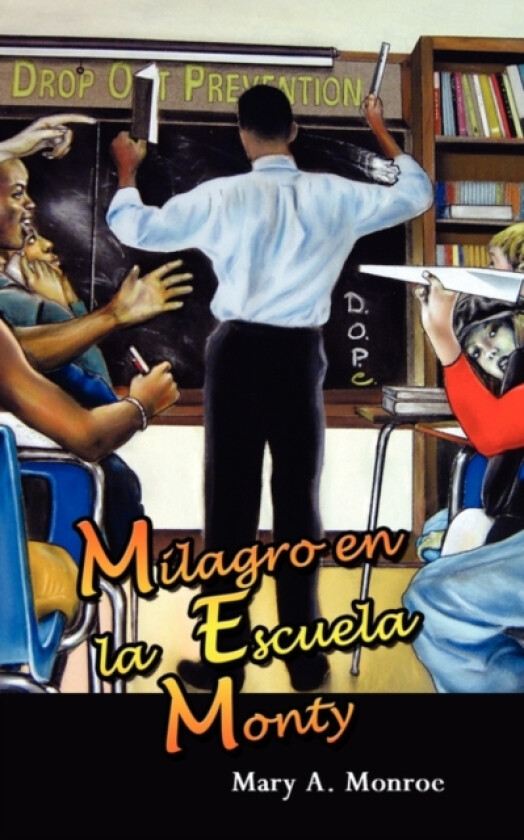 Milagro En La Escuela Monty av Mary Monroe (Paperback)
