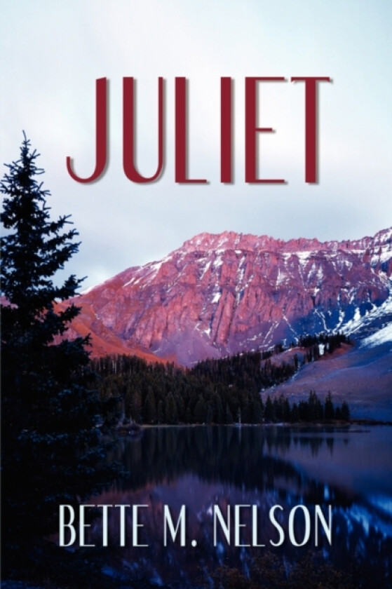 Juliet av Bette M Nelson (Paperback)