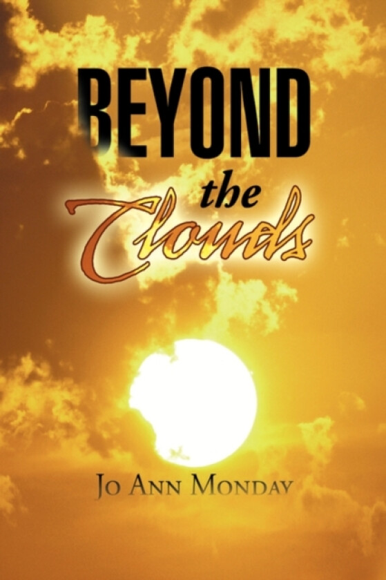 Beyond the Clouds av Jo Ann Monday (Paperback)