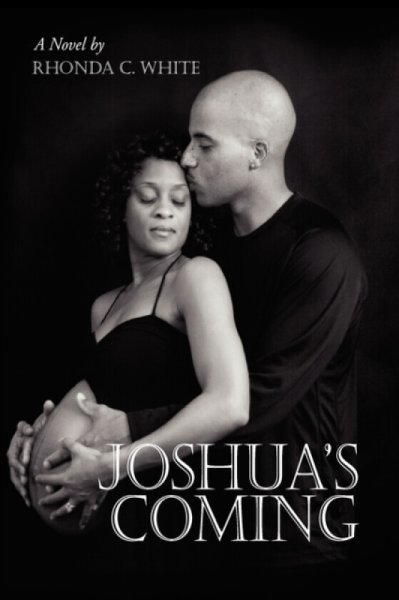 Joshua's Coming av Rhonda C White (Hardcover)
