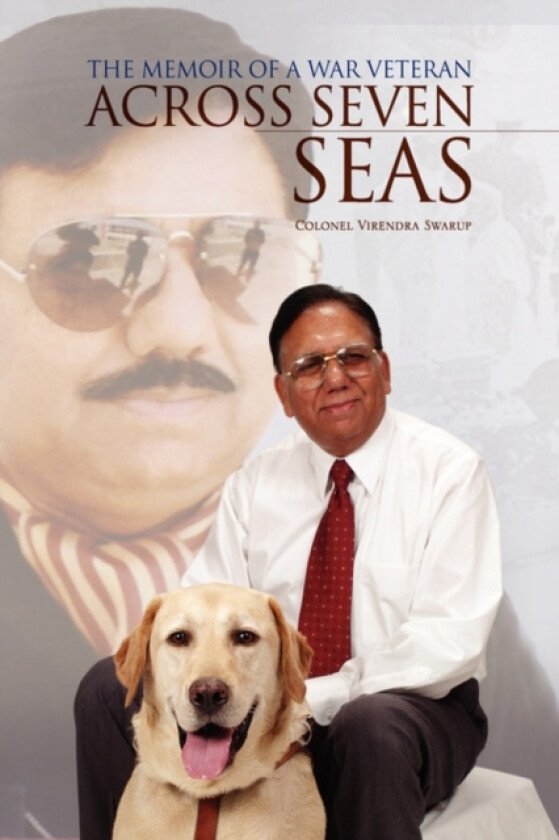 Across Seven Seas av Colonel Virendra Swarup, Virendra Swarup (Hardcover)