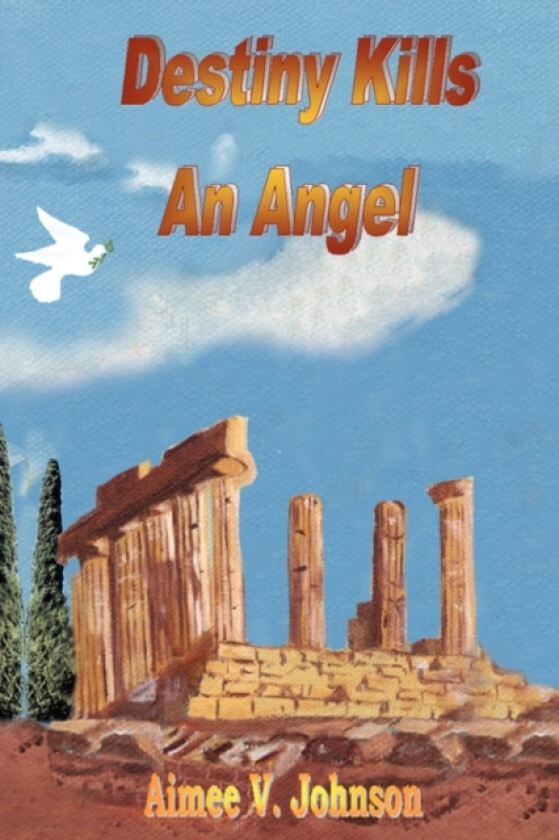 Destiny Kills an Angel av Aimee V. Johnson (Paperback)