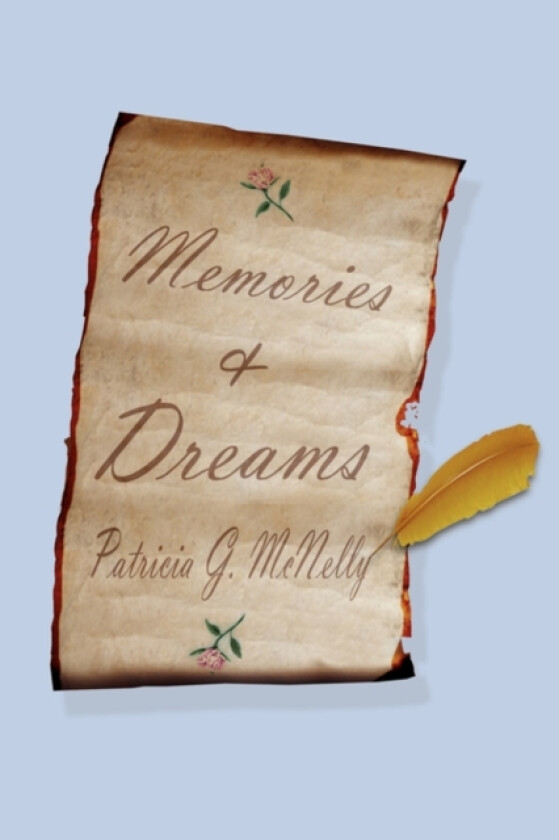 Memories and Dreams av Patricia G McNelly (Paperback)