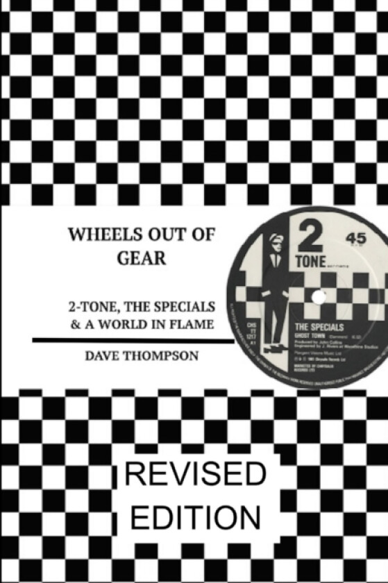 Wheels Out of Gear: 2-Tone, the Specials & a World in Flame (Revised Edition) av Dave Thompson (Paperback)