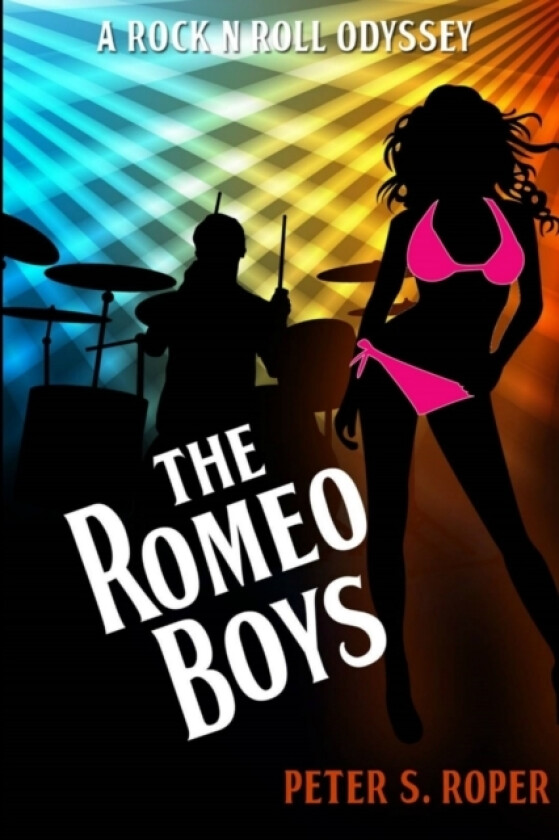 The Romeo Boys A Rock N Roll Odyssey av Peter Roper (Paperback)