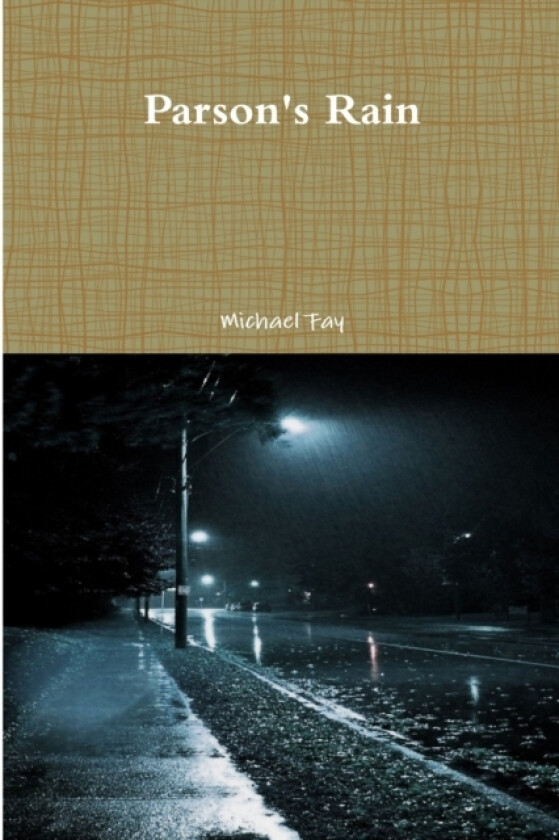 Parson's Rain av Michael Fay (Paperback)
