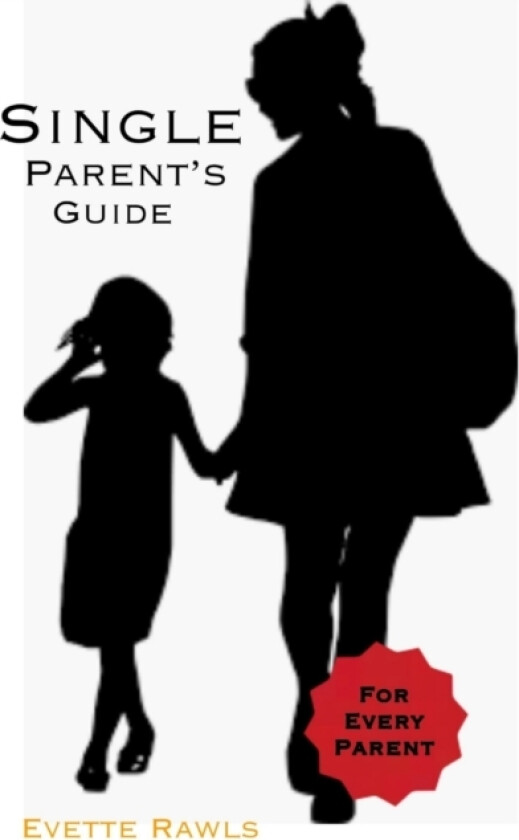 Single Parent's Guide av Evette Rawls (Paperback)