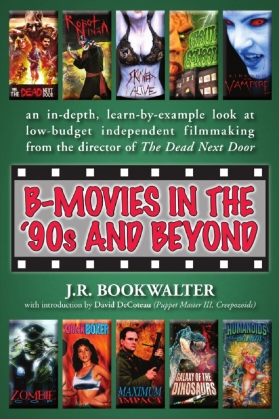 B-Movies in the '90s and Beyond av J R Bookwalter (Paperback)
