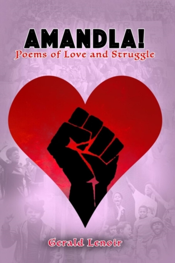 Amandla! Poems of Love and Struggle av GERALD LENOIR (Paperback)