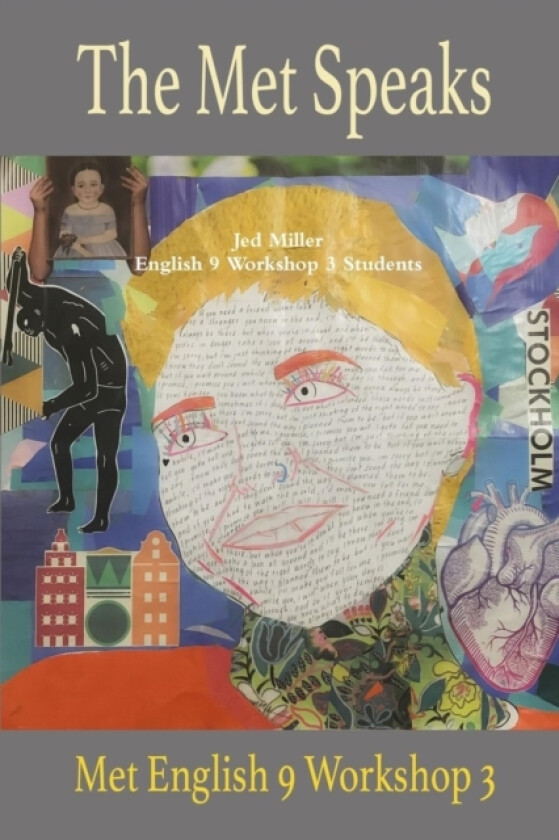 The Met Speaks av Jed Miller, English 9 Workshop 3 Students (Paperback)