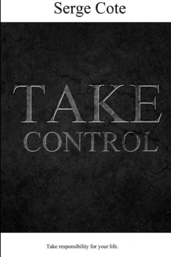 Take control av Serge Cote (Paperback)