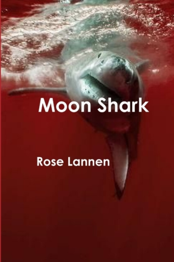 Moon Shark av Rose Lannen (Paperback)