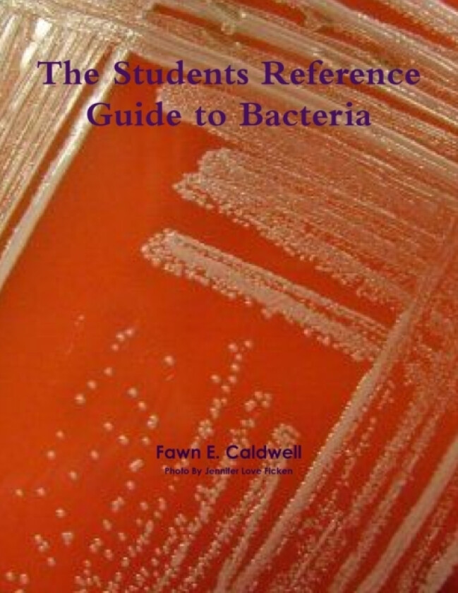 The Students Reference Guide to Bacteria av Fawn E. Caldwell (Paperback)