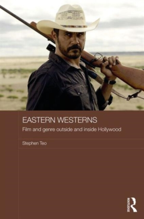 Eastern Westerns av Stephen Teo (Hardcover)