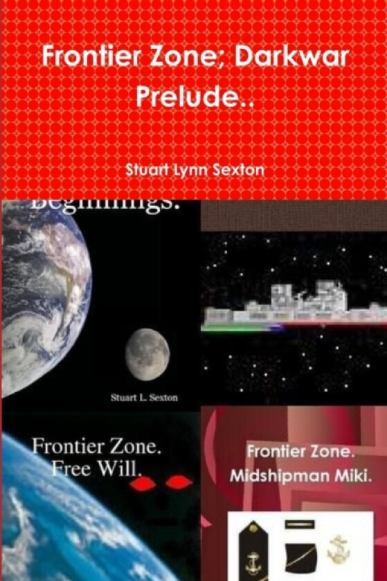 Frontier Zone; Darkwar Prelude.. av Stuart Lynn Sexton (Paperback)