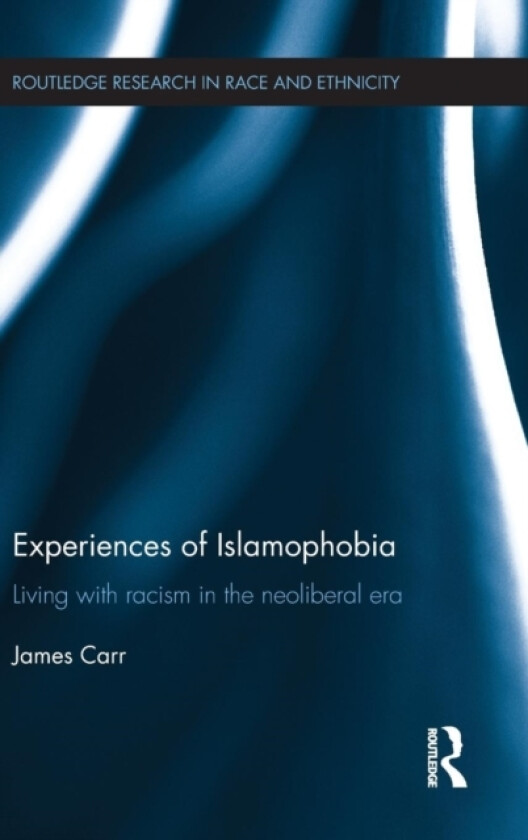 Experiences of Islamophobia av James Carr (Hardcover)