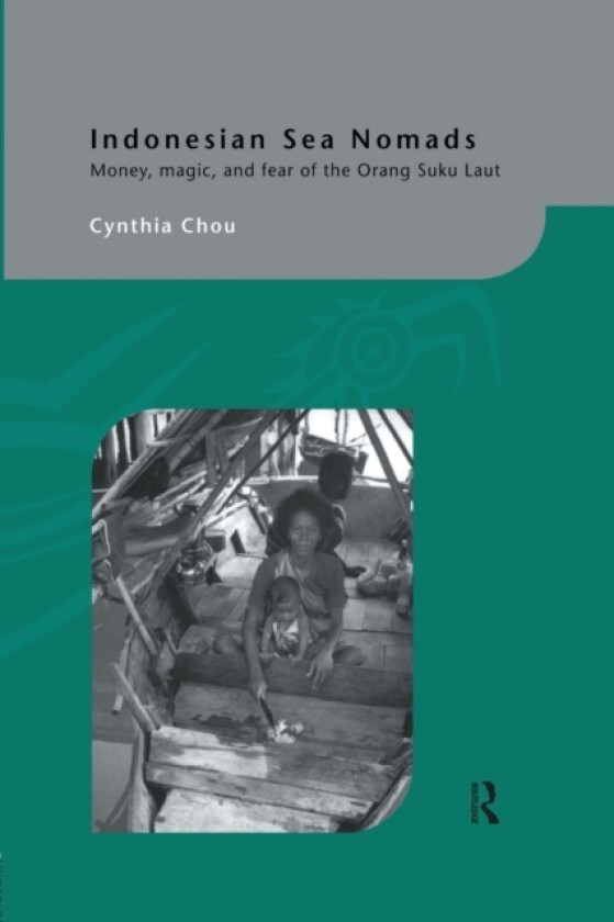 Indonesian Sea Nomads av Cynthia Chou (Paperback)