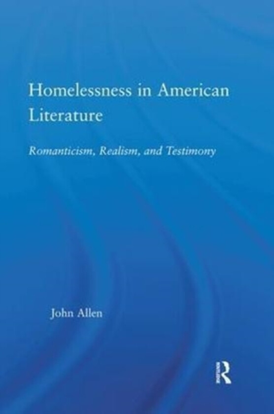 Homelessness in American Literature av John Allen (Paperback)