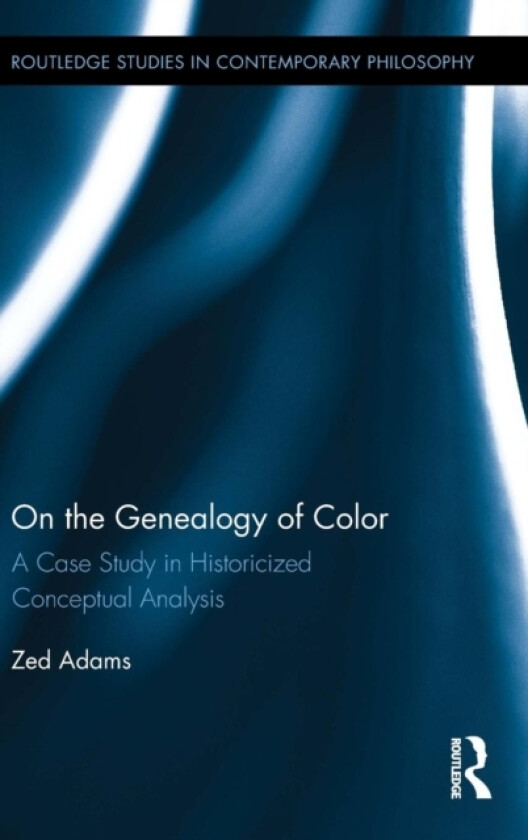 On the Genealogy of Color av Zed Adams (Hardcover)