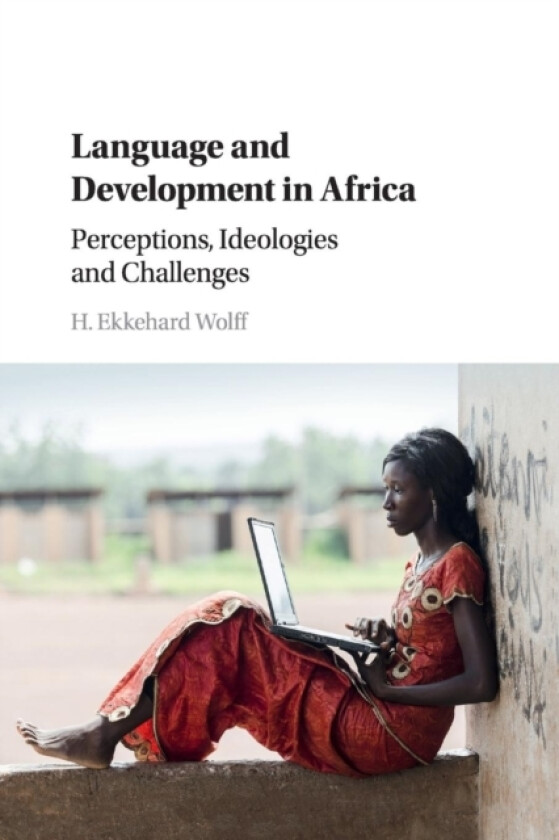 Language and Development in Africa av H.Ekkehard Wolff (Paperback)