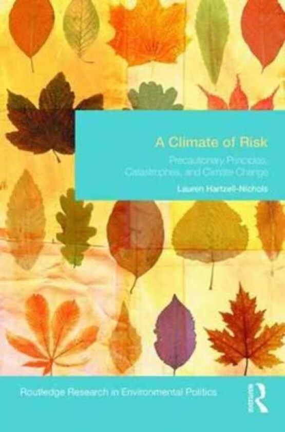 A Climate of Risk av Lauren Hartzell-Nichols (Hardcover)