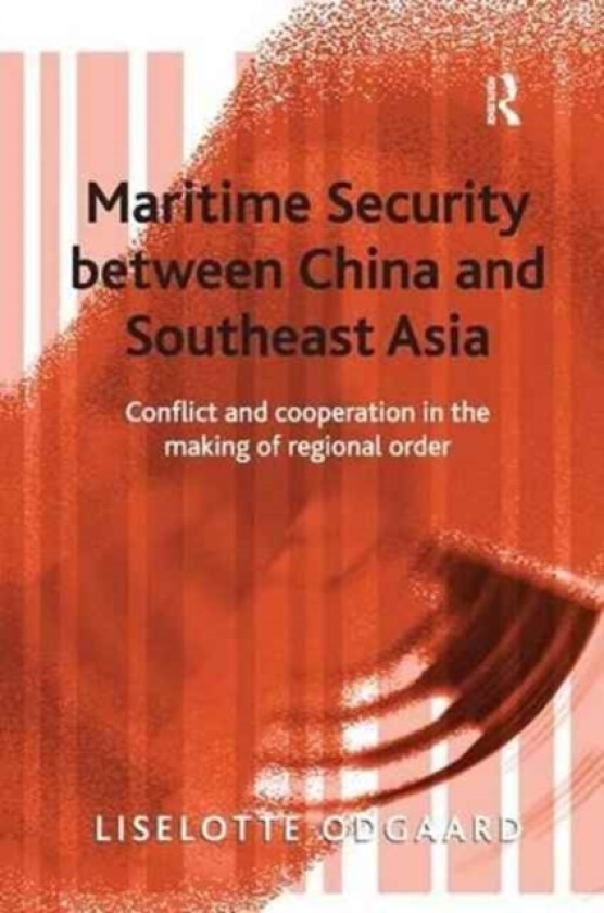 Maritime Security between China and Southeast Asia av Liselotte Odgaard (Paperback)