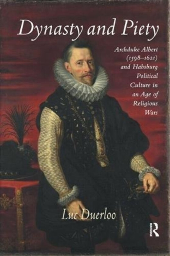 Dynasty and Piety av Luc Duerloo (Paperback)
