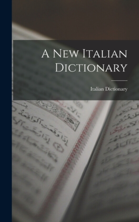 A New Italian Dictionary av Italian Dictionary (Hardcover)