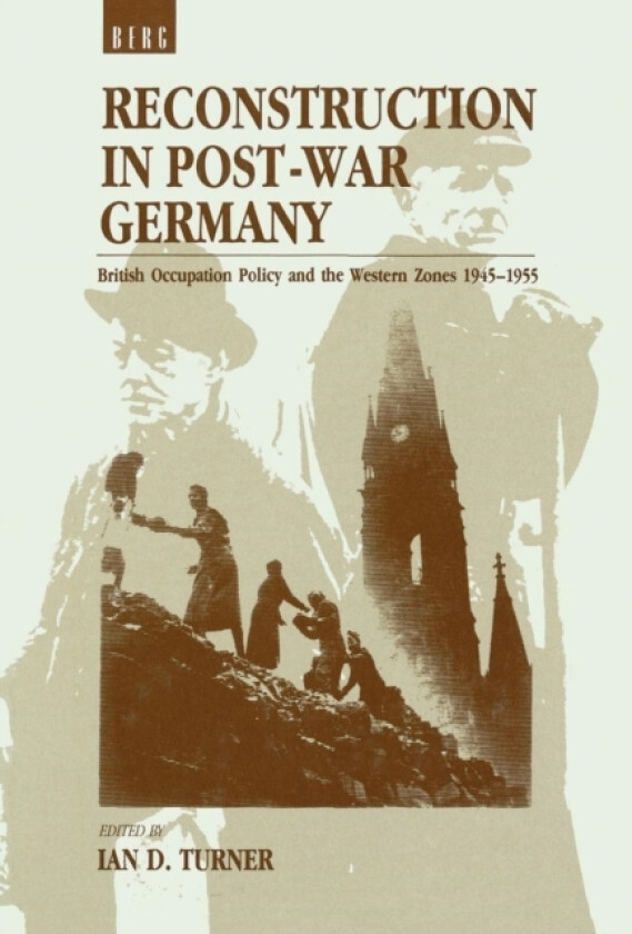 Reconstruction in Post-War Germany av Ian D. Turner (Hardcover)