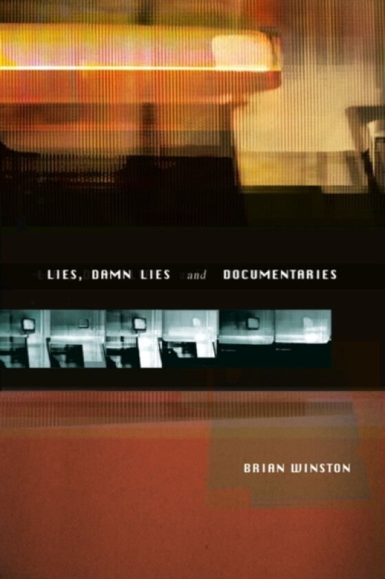 Lies, Damn Lies and Documentaries av Brian Winston (Paperback)