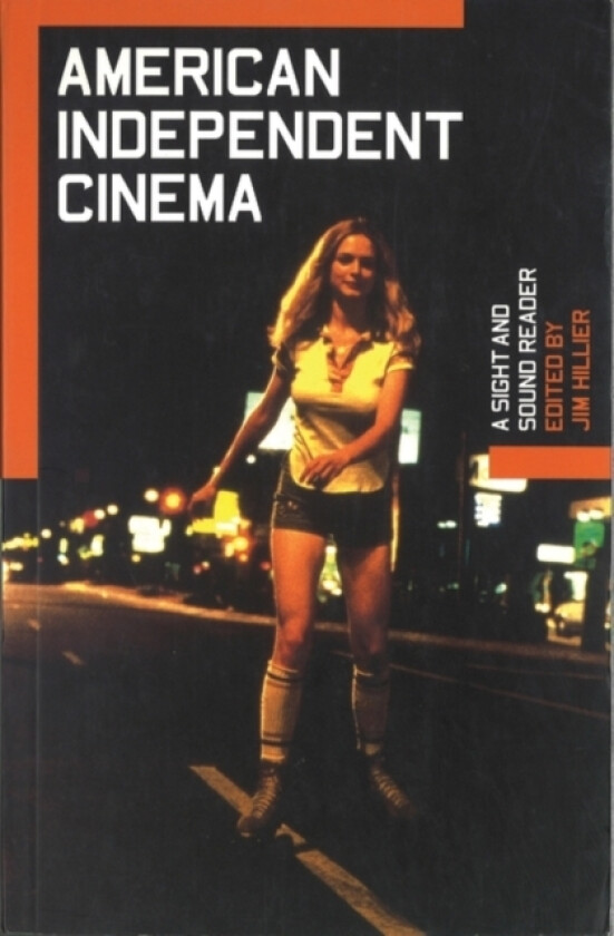 American Independent Cinema av Jim Hillier (Paperback)