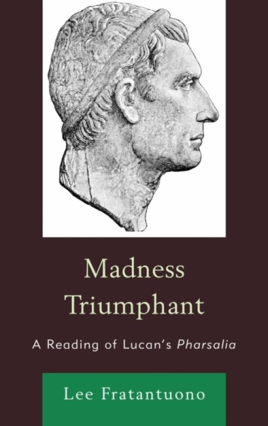 Madness Triumphant av Lee Fratantuono 2 (Hardcover)