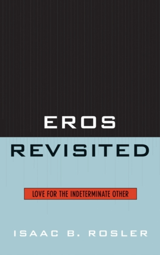 Eros Revisited av Isaac Rosler (Hardcover)