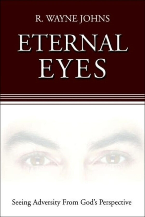 Eternal Eyes av R Wayne Johns (Paperback)