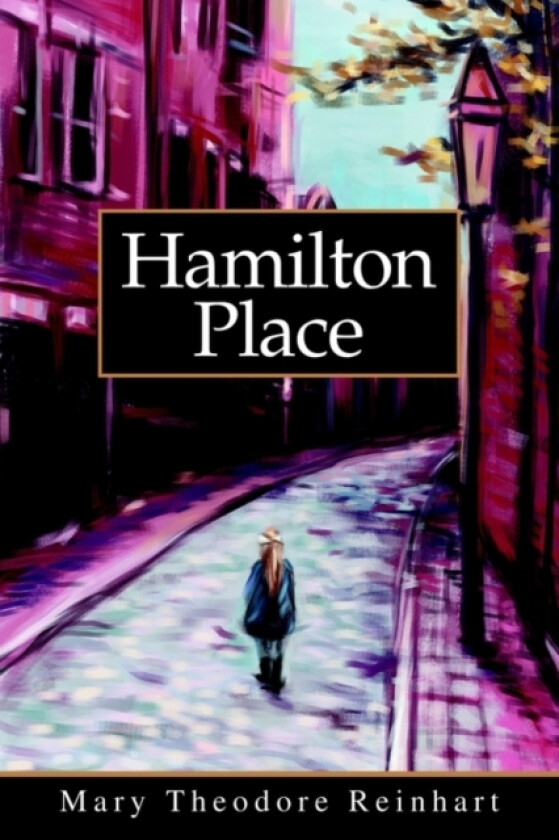 Hamilton Place av Mary S Reinhart (Paperback)