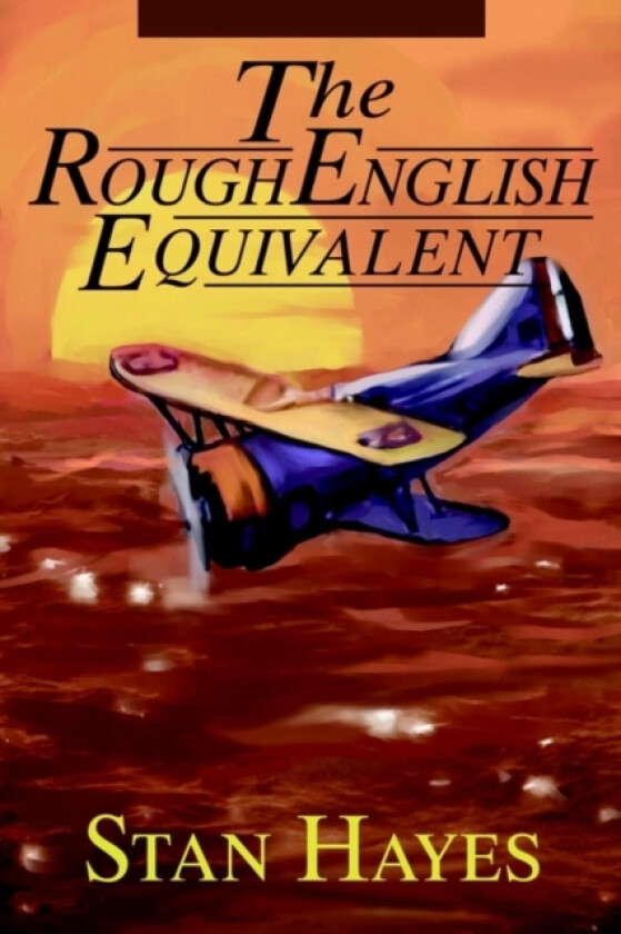 The Rough English Equivalent av Stan Hayes (Hardcover)