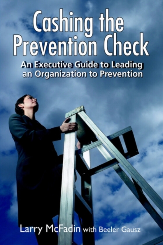 Cashing the Prevention Check av Larry McFadin (Paperback)