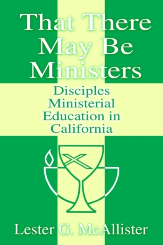 That There May Be Ministers av Lester G McAllister (Paperback)