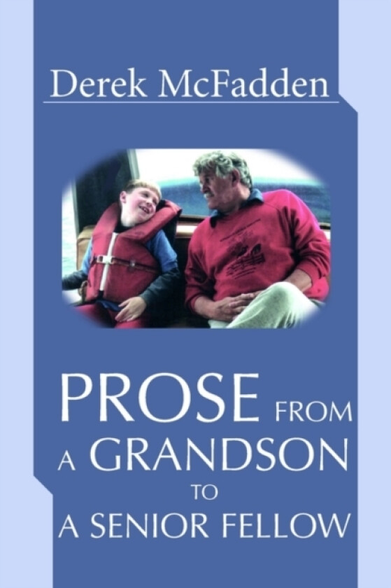 Prose From A Grandson To A Senior Fellow av Derek McFadden (Paperback)