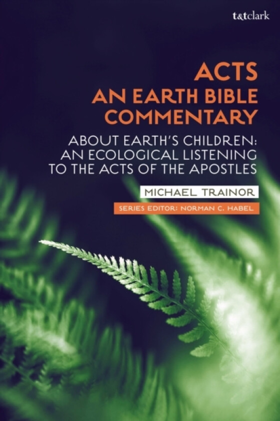 Acts: An Earth Bible Commentary av Dr Michael Trainor (Paperback)